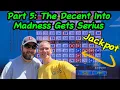 Lagu Part: 5 The Decent into Madness starts to get serious! Time to up The Bets! 