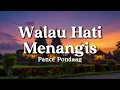 Download Lagu Walau Hati Menangis - Pance Pondaag (Lyrics/Lirik Video)