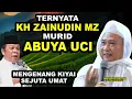 Download Lagu TERNYATA KH ZAINUDIN MZ MURID ABUYA UCI (ABUYA UCI TURTUSI)