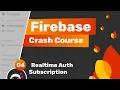 Firebase Crash Course Auth Firestore - Realtime Auth Subscription