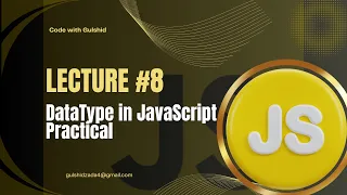 JavaScript Lecture - Data Types in JavaScript Practical Examples