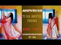 Lagu Tu Hai Sheetal Dhaara | Adipurush Song Dance cover |Ajay - Atul |Sonu,Shreyal G #dance #adipurush