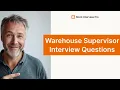 Top 5 Warehouse Supervisor Interview Questions with Example Answers