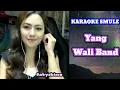 Download Lagu Karaoke duet smule lagu YANK Wali Band || cover lagu Babyshima
