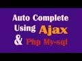 Auto Complete Using Ajax and Php My-sql
