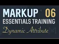 Dynamic Attribute - Markup HTML Templating System