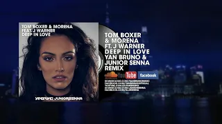 Download Tom Boxer \u0026 Morena Feat. J Warner - Deep In Love (Yan Bruno \u0026 Junior Senna Remix) MP3