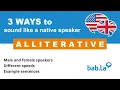 ALLITERATIVE pronunciation Improve your language with bab la