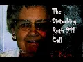 The Disturbing Ruth 911 Call