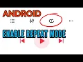 How to Play Songs on Repeat Mode on Android Phone