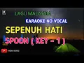 Download Lagu SPOON - SEPENUH HATI [ KARAOKE ]