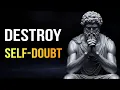 The Mindset Shift That Destroys Self-Doubt Forever Stoicism