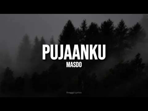 Download MP3 Pujaanku - Masdo (LYRICS)