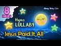 Download Lagu 🟡 Jesus Paid It All ♫ Hymn Lullaby ❤ Music for Sleeping and Relaxing