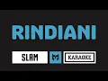 Lagu [ Karaoke ] Slam - Rindiani