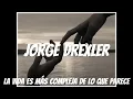 Jorge Drexler - La vida es más compleja de lo que parece (letra)