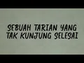 Download Lagu Nadin Amizah - Sebuah Tarian Yang Tak Kunjung Selesai (Lirik)