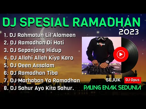Download MP3 DJ SPESIAL RAMADHAN 2023 | RAHMATUN LIL'ALAMEEN MAHER ZAIN X RAMADHAN DI HATI X DJ SHOLAWAT TERBARU