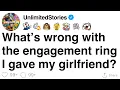 What s wrong with the engagement ring I gave my girlfriend FULL STORY