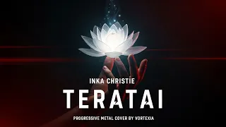 teratai inka christie progressive metal cover by vortexia