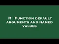 R Function default arguments and named values