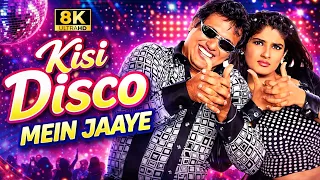 kisi disco mein jaaye 8k 60fps uhd udit narayan alka yagnik govinda raveena tandon 1998 90s