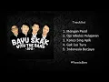 Full Lagu Terbaik dari Bayu Skak With The Band | Ost.Yowis Ben +