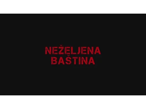 Neželjena baština trailer