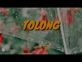 Download Lagu LIRIK LAGU TOLONG (BUDI DOREMI)