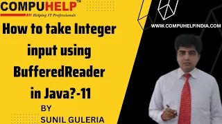 How to take Integer input using BufferedReader in Java CORE JAVA Tutorial www compuhelp in