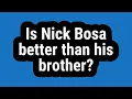 Is Nick Bosa better than his brother