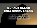 Download Lagu 5 Janji Allah Untuk Orang Orang Yang Sabar