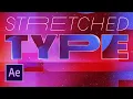 Stretched Type In After Effects Easy Text Animation Tutorial