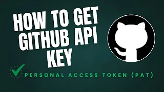 How to Create a GitHub API Key PAT Step-by-Step Tutorial