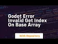 godot error invalid get index on base array