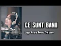 Download Lagu JOGET SADAP - CE SUNT BANII - Lagu Acara Remix Terbaru ( Arjhun Kantiper ) Opel Sound ✅