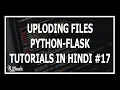 Hindi Uploading Files In Flask - Web Development Using Flask and Python