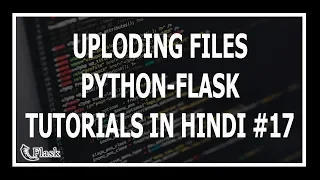 Download [Hindi] Uploading Files In Flask - Web Development Using Flask and Python #17 MP3