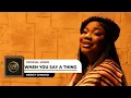 Download Lagu Mercy Chinwo - When You Say A Thing (Official Video)