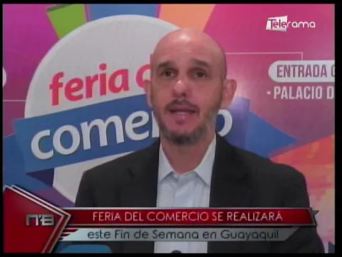 Feria del Comercio se realizará este fin de semana en Guayaquil