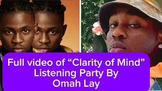 full video of clarity of mind listening party by omahlay clarityofmind trendingmusicafrica