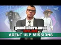GTA Online The Criminal Enterprises - All Agent ULP Missions Solo