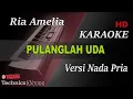 Download Lagu PULANGLAH UDA ( NADA PRIA ) || KARAOKE KN7000
