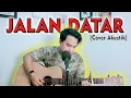 Download Lagu CINTA BAWA DUKA RINDU BALAS DENDAM😢| Adibal Syahrul - Jalan Datar Cover By. Soni Egi