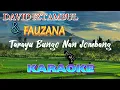 Download Lagu FAUZANA FEAT DAVID IZTAMBUL -Tarayu Bungo Nan Jombang ( KARAOKE DAN LIRIK )