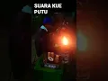 Download Lagu Suara pedagang Kue Putu #shorts #unik #kulinerindonesia