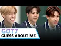 Download Lagu GOT7 - Guess About Me #knowingbros