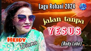 Download Heidy Diana - Lagu Rohani 2024: \ MP3