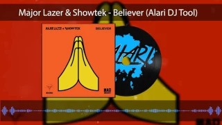 Major Lazer \u0026 Showtek - Believer (Alari DJ Tool)
