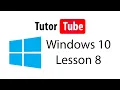 Windows 10 Tutorial - Lesson 8